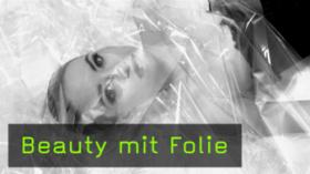 Beautyaufnahmen mit Folie