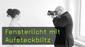 Fensterlicht mit Aufsteckblitz, am Fenster fotografieren