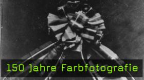 150 Jahre Farbfotografie