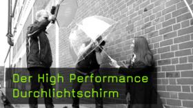 Der High Performance Durchlichtschirm