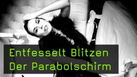 Entfesselt Blitzen - Der Parabolschirm