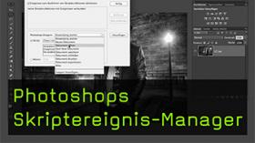 Photoshops Skriptereignis-Manager