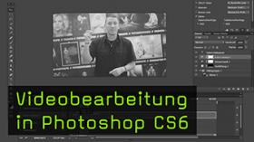 Videobearbeitung in Photoshop CS6