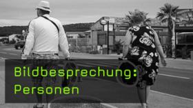 Bildbesprechung Personenaufnahmen