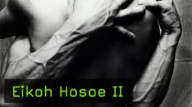 Eikoh Hosoe II - Record of my Memories