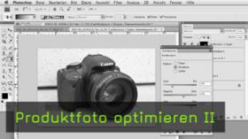 Produktfotografie optimieren, Photoshop