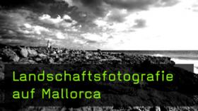 Landschaftsfotografie auf Mallorca