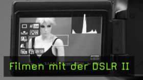 Filmen mit der DSLR Kameraeinstellungen