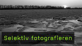 Selektiv Fotografieren