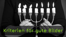 Kriterien für gute Bilder