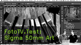 FotoTV.Test: Sigma 50mm Art
