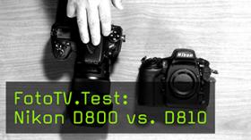 FotoTV.Test: Nikon D800 vs. D810