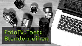 FotoTV.Test: Blendenreihen