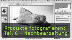 Digitale Nachbearbeitung von Produktfotos