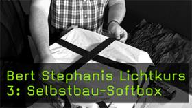 Bert Stephanis Lichtkurs 3: Selbstbau-Softbox