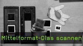 Mittelformat-Dias scannen