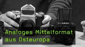 Analoges Mittelformat aus Osteuropa