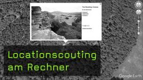 Locationscouting am Rechner