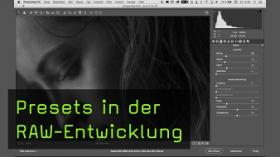 Presets in der RAW-Entwicklung