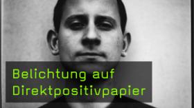 Belichtung auf Direktpositivpapier