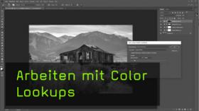 Color Lookup erstellen, LUTs in Photoshop