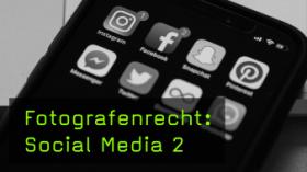 Fotografenrecht: Social Media 2