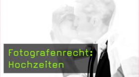 Fotografenrecht: Hochzeiten