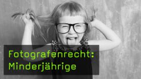 Fotografenrecht: Minderjährige