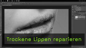 Trockene Lippen retuschieren in Photoshop