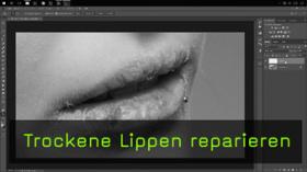 Trockene Lippen retuschieren in Photoshop Trockene Lippen retuschieren in Photoshop