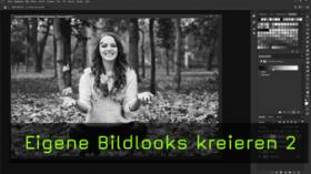 Bildlooks in Photoshop erstellen