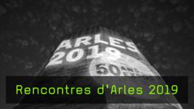 Rencontres d’Arles - ein Einblick ins Fotofestival 2019