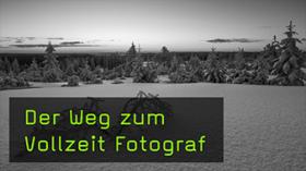 Hauptberuf Fotograf: Wie geht das?