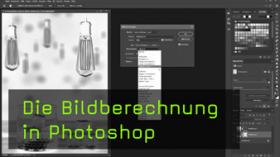 Wofür ist in Photoshop die Bildberechnung da?