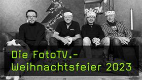 Die große FotoTV.-Weihnachtsfeier 2023