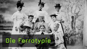 Geschichte der Ferrotypie