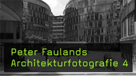 Architekturfotografie in der Praxis mit Peter Fauland