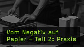 Schwarzweiß-Fotos entwickeln – Schritt für Schritt live