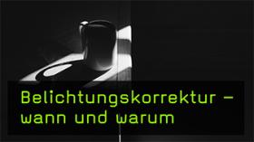 Atmosphäre erzeugen mit der Belichtungskorrektur Atmosphäre erzeugen mit der Belichtungskorrektur