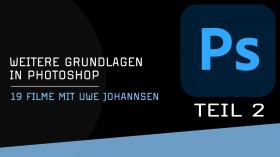 Weitere essentielle Photoshop Grundlagen 