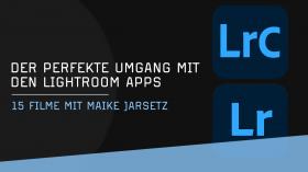 Arbeiten mit den verschiedenen Lightroom Apps