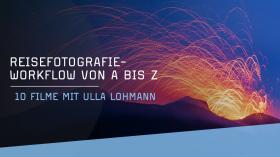 Reisefotografie - Workflow von A bis Z