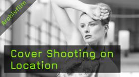 Cover-Shooting on Location