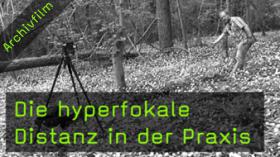 Die hyperfokale Distanz in der Praxis