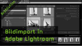 Bildimport in Adobe Photoshop Lightroom
