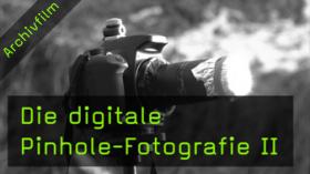 Pinhole-Fotografie, Lochkamera, Bildideen, Naturfotografie