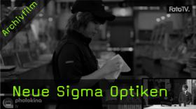 photokinaTV - Neue Sigma Optiken